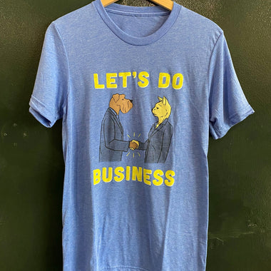 Lets Do Business Tee - Beautiful Demise